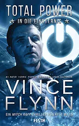 E-Book (epub) Total Power - In die Finsternis von Vince Flynn, Kyle Mills