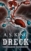 E-Book (epub) DRECK - Vergrabene Geheimnisse von A. S. King