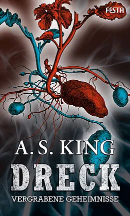 E-Book (epub) DRECK - Vergrabene Geheimnisse von A. S. King