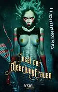 E-Book (epub) Insel der Meerjungfrauen von Carlton Mellick III