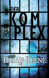 Kartonierter Einband Der Komplex von Brian Keene