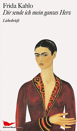 Fester Einband Dir sende ich mein ganzes Herz von Frida Kahlo