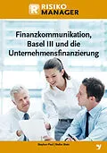 E-Book (pdf) Finanzkommunikation, Basel III und die Unternehmensfinanzierung von Stephan Paul Paul, Stefan Stein
