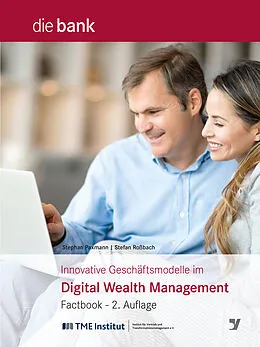 E-Book (pdf) Innovative Geschäftsmodelle im Digital Wealth Management von Stephan Paxmann, Stefan Roßbach