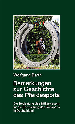 Kartonierter Einband Bemerkungen zur Geschichte des Pferdesports von Wolfgang Barth