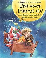 Fester Einband Und wovon träumst du? von Julia Volmert