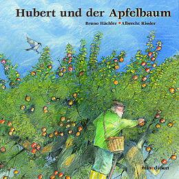 Fester Einband Hubert und der Apfelbaum von Bruno Hächler
