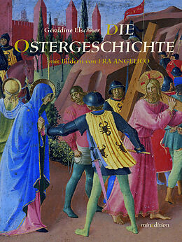 Fester Einband Die Ostergeschichte von Géraldine Elschner, Fra Angelico
