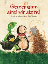 Fester Einband Gemeinsam sind wir stark von Brigitte Weninger