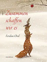 Fester Einband Zusammen schaffen wir es von Feridun Oral