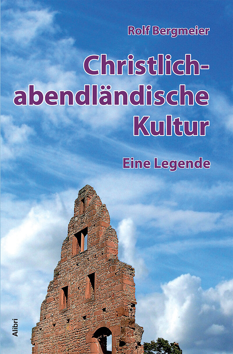 Christlich-abendländische Kultur  eine Legende