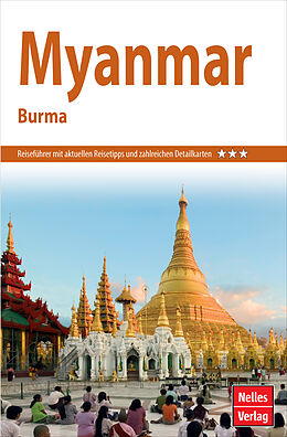 Kartonierter Einband Nelles Guide Reiseführer Myanmar - Burma von Helmut Köllner, Axel Bruns