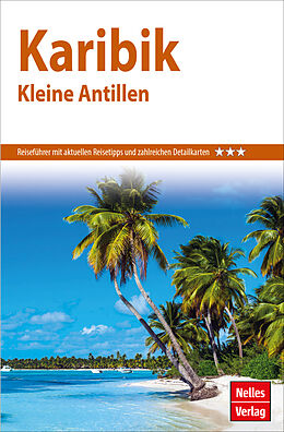 Kartonierter Einband Nelles Guide Reiseführer Karibik - Kleine Antillen von Claire Walter, Eva Ambros