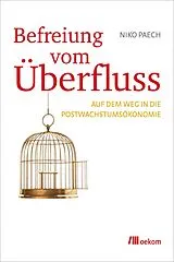 Fester Einband Befreiung vom Überfluss von Niko Paech