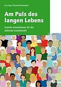 E-Book (pdf) Am Puls des langen Lebens von Eva Lang, Theresia Wintergerst