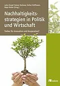 E-Book (pdf) Nachhaltigkeitsstrategien in Politik und Wirtschaft: Treiber für Innovation und Kooperation? von Esther Hoffmann, Rainer Quitzow, Maja Rotter
