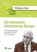 E-Book (epub) Die unbequemen Wahrheiten der Ökologie von Wolfgang Haber