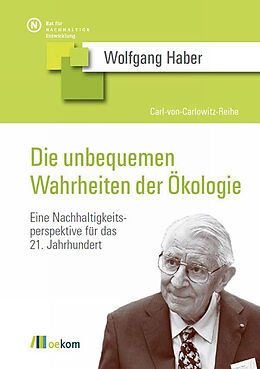 E-Book (epub) Die unbequemen Wahrheiten der Ökologie von Wolfgang Haber