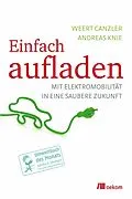 E-Book (epub) Einfach aufladen von Weert Canzler, Andreas Knie