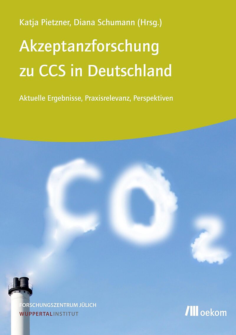 Akzeptanzforschung zu CCS in Deutschland.