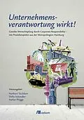 E-Book (pdf) Unternehmensverantwortung wirkt! von Norbert Taubken, Delia Schindler, Stefan Prigge