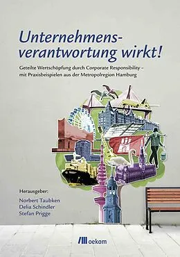 E-Book (pdf) Unternehmensverantwortung wirkt! von Norbert Taubken, Delia Schindler, Stefan Prigge