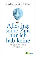 E-Book (epub) Alles hat seine Zeit, nur ich hab keine von Karlheinz A. Geißler