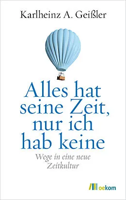 E-Book (epub) Alles hat seine Zeit, nur ich hab keine von Karlheinz A. Geißler