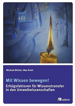 E-Book (pdf) Mit Wissen bewegen! von Michael Böcher, Max Krott