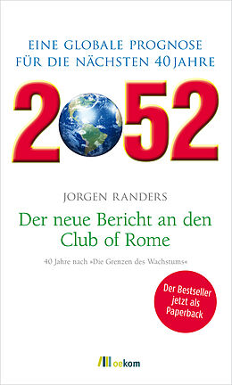 Kartonierter Einband 2052. Der neue Bericht an den Club of Rome von Jorgen Randers
