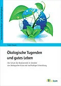 E-Book (pdf) Ökologische Tugenden und gutes Leben von Katrin Reuter