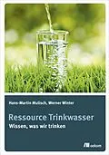 E-Book (epub) Ressource Trinkwasser von Hans-Martin Mulisch, Werner Winter