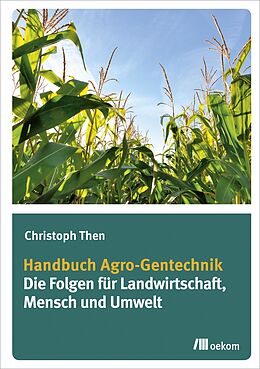E-Book (pdf) Handbuch Agro-Gentechnik von Christoph Then