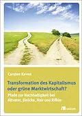 E-Book (pdf) Transformation des Kapitalismus oder grüne Marktwirtschaft? von Carsten Kaven
