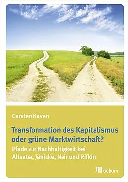E-Book (pdf) Transformation des Kapitalismus oder grüne Marktwirtschaft? von Carsten Kaven