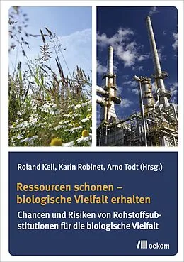 E-Book (pdf) Ressourcen schonen  biologische Vielfalt erhalten von Roland Keil, Karin Robinet