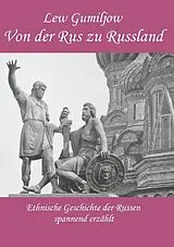 Kartonierter Einband (Kt) Von der Rus zu Russland von Lew Gumiljow