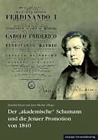 Der "akademische" Schumann und die Jenaer Promotion von 1840