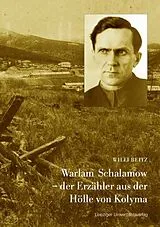 Kartonierter Einband Warlam Schalamow  der Erzähler aus der Hölle von Kolyma von Willi Beitz