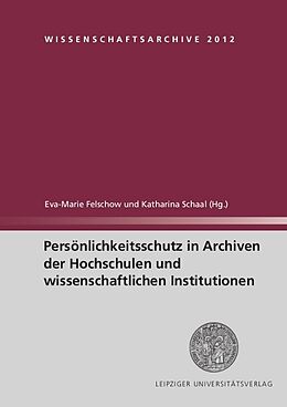 Kartonierter Einband Persönlichkeitsschutz in Archiven der Hochschulen und wissenschaftlichen Institutionen von 