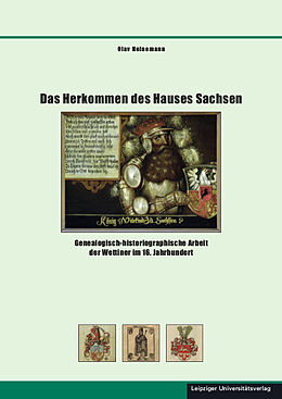 Fester Einband Das Herkommen des Hauses Sachsen von Olav Heinemann