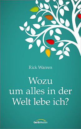 Couverture cartonnée Wozu um alles in der Welt lebe ich? de Rick Warren