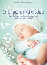 Fester Einband Babywise - Schlaf gut, mein kleiner Schatz von Gary Ezzo, Robert Bucknam