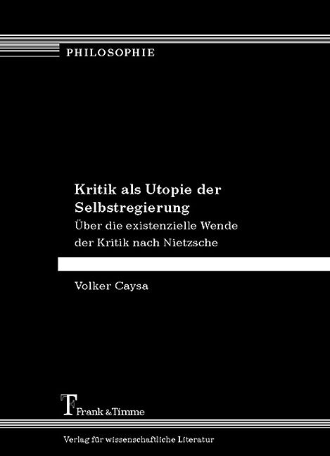 Kritik als Utopie der Selbstregierung