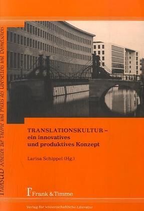 Translationskultur   ein innovatives und produktives Konzept