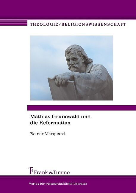 Mathias Grünewald und die Reformation