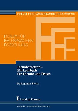 Kartonierter Einband Fachübersetzen - Ein Lehrbuch für Theorie und Praxis von Radegundis Stolze
