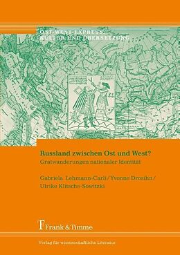 Kartonierter Einband Russland zwischen Ost und West? von Gabriela Lehmann-Carli, Yvonne Drosihn, Ulrike Klitsche-Sowitzki