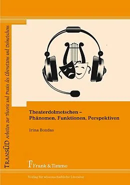 E-Book (pdf) Theaterdolmetschen - Phänomen, Funktionen, Perspektiven von Irina Bondas