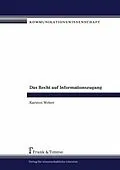E-Book (pdf) Das Recht auf Informationszugang von Karsten Weber